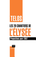 Les 20 Chantiers de L'Elysee: Propositions Pour 2007