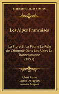 Les Alpes Francaises: La Flore Et La Faune Le Role de L'Homme Dans Les Alpes La Transhumance (1893)