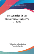 Les Annales Et Les Histoires de Tacite V3 (1742)