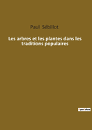 Les arbres et les plantes dans les traditions populaires