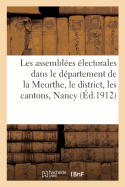 Les Assembl?es ?lectorales Dans Le D?partement de la Meurthe, Le District, Les Cantons Et La: Ville de Nancy: Proc?s-Verbaux Originaux