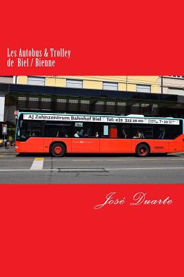 Les Autobus & Trolley de Biel / Bienne: Transports publics biennois - Duarte, Jos?