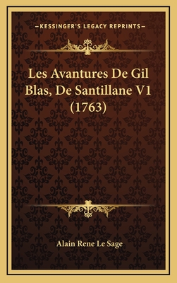 Les Avantures de Gil Blas, de Santillane V1 (1763) - Le Sage, Alain Rene
