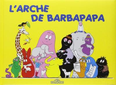 Les Aventures de Barbapapa: L'arche de Barbapapa - Tison, Annette, and Taylor, Talus