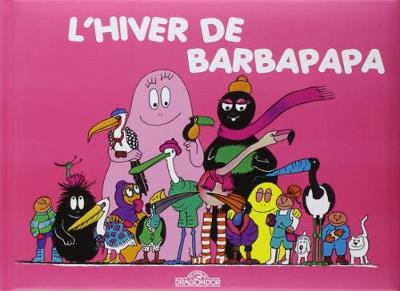 Les Aventures de Barbapapa: L'hiver de Barbapapa - Tison, Annette, and Taylor, Talus