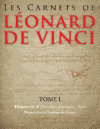 Les Carnets de Leonard de Vinci - Tome 1: Manuscrit A