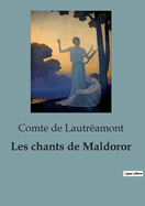 Les chants de Maldoror: Une exploration audacieuse de la po?sie surr?aliste et du romantisme noir