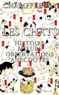 Les Chats: Histoire, Moeurs, Observations, Anecdotes