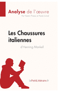 Les Chaussures italiennes d'Henning Mankell (Analyse de l'oeuvre): Analyse compl?te et r?sum? d?taill? de l'oeuvre