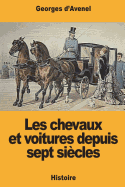 Les chevaux et voitures depuis sept sicles