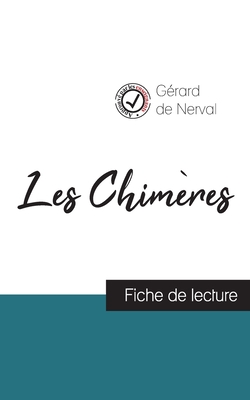 Les Chimres de Grard de Nerval (fiche de lecture et analyse complte de l'oeuvre) - Nerval, Grard de