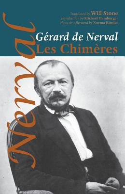 Les Chimeres - Nerval, Gerard de, and Stone, Will (Translated by), and Rinsler, Norma (Commentaries by)