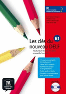 Les cles du nouveau DELF: Livre de l'eleve B1 + CD