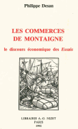 Les Commerces de Montaigne: Le Discours Economique Des Essais