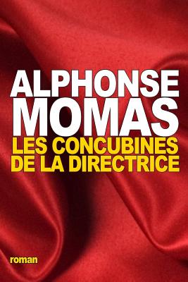 Les Concubines de la directrice - Momas, Alphonse