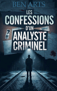 Les Confessions d'un Analyste Criminel