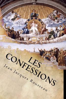 Les Confessions - Rousseau, Jean Jacques