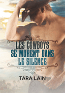 Les Cowboys Se Murent Dans Le Silence: Volume 1