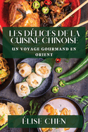 Les Dlices de la Cuisine Chinoise: Un Voyage Gourmand en Orient