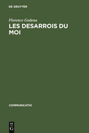 Les Desarrois Du Moi: A La Recherche Du Temps Perdu de M. Proust Et Der Mann Ohne Eigenschaften de R. Musil