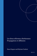 Les deux reformes chretiennes: Propagation et diffusion