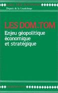 Les DOM-TOM : enjeu gopolitique, conomique et stratgique