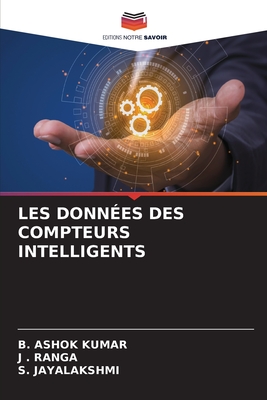 Les Donn?es Des Compteurs Intelligents - Ashok Kumar, B, and Ranga, J, and Jayalakshmi, S