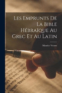 Les Emprunts De La Bible Hbraque Au Grec Et Au Latin