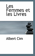 Les Femmes Et Les Livres - Cim, Albert