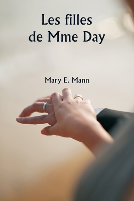 Les filles de Mme Day - Mann, Mary E