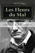 Les Fleurs Du Mal: Charles Baudelaire Les Fleurs Du Mal by Charles ...