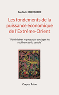 Les fondements de la puissance ?conomique de l'Extr?me-Orient: "Administrer le pays pour soulager les souffrances du peuple"