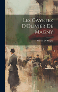 Les Gayetez D'Olivier De Magny