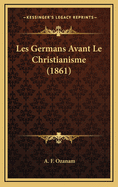 Les Germans Avant Le Christianisme (1861)