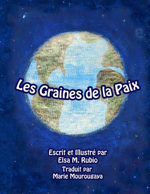 Les Graines de la Paix - Mourougaya, Marie (Translated by), and Rubio, Elsa M