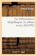 Les Hallucinations T?l?pathiques (2e ?dition Revue)