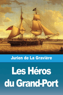 Les Heros Du Grand-Port