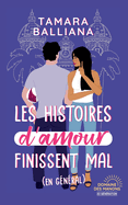 Les histoires d'amour finissent mal (en g?n?ral): Une com?die romantique