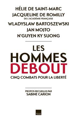 Les Hommes Debout: Les Hommes Debout - De Romilly, Jacqueline, and Saint-Marc (De) (Adapted by), and Mojto, Jan