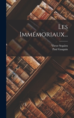 Les Immmoriaux... - Segalen, Victor, and Gauguin, Paul