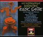 Les Inspirations Insolites D'Erik Satie