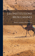 Les Institutions Musulmanes