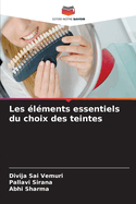 Les ?l?ments essentiels du choix des teintes