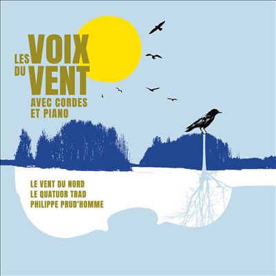 Les  Les Voix Du Vent Avec Cordes Et Piano - Le Vent du Nord