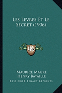 Les Levres Et Le Secret (1906)