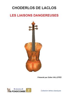 Les liaisons dangereuses - Hallepee, Didier (Introduction by), and Choderlos De Laclos, Pierre Ambroise Fra