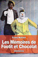 Les Mmoires de Footit et Chocolat