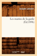 Les Marins de la Garde (?d.1896)