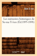 Les Memoires Historiques de Se-Ma Ts'ien (Ed.1895-1898)