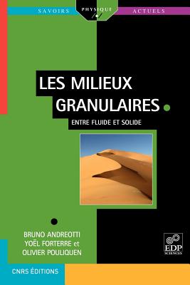 Les Milieux Granulaires Entre Fluide Et Solide - Andreotti, Bruno, and Forterre, Yo L, and Pouliquen, Olivier